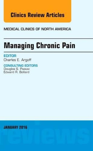 Бумажная книга «Managing Chronic Pain, An Issue of Medical Clinics of North America», автор Чарльз Э. Аргофф - фото №1