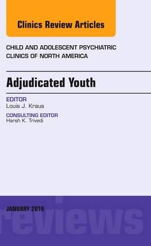 Бумажная книга «Adjudicated Youth, An Issue of Child and Adolescent Psychiatric Clinics», автор Луис Краус - фото №1
