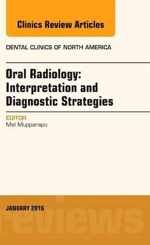 Paper book «Oral Radiology: Interpretation and Diagnostic Strategies, An Issue of Dental Clinics of North America», author Mel Mupparapu - фото №1