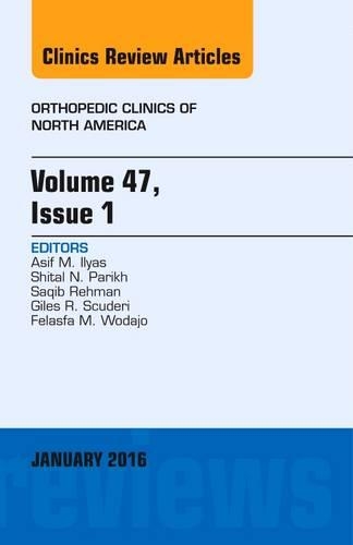Бумажная книга «Volume 47, Issue 1, An Issue of Orthopedic Clinics», авторов Асиф М. Ильяс, Феласфа М. Водаджо, Джайлз Р. Скудери, Сакиб Рехман, Шитал Н. Парих - фото №1