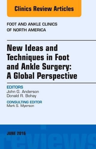 Бумажная книга «New Ideas and Techniques in Foot and Ankle Surgery: A Global Perspective, An Issue of Foot and Ankle Clinics of North America», авторов Дональд Р. Бохей, Джон Г. Андерсон - фото №1