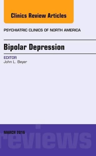 Бумажная книга «Bipolar Depression, An Issue of Psychiatric Clinics of North America», автор Джон Л. Байер - фото №1