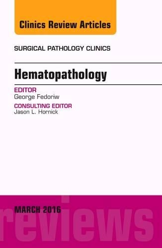 Паперова книга «Hematopathology, An Issue of Surgical Pathology Clinics», автор Джордж Федорів - фото №1