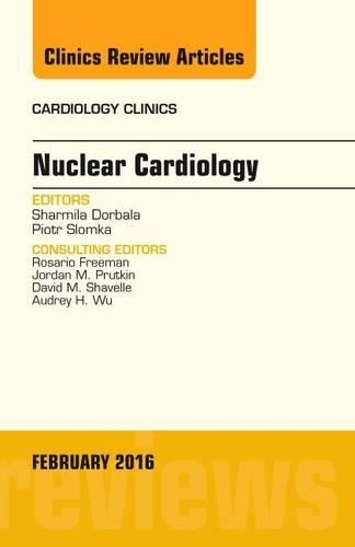 Бумажная книга «Nuclear Cardiology, An Issue of Cardiology Clinics», авторов Петр Сломка, Шармила Дорбала - фото №1