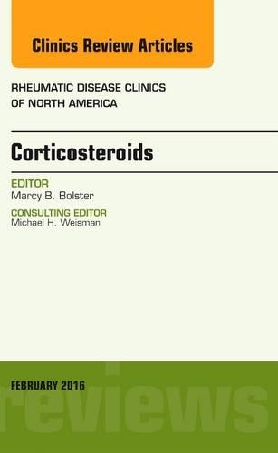 Бумажная книга «Corticosteroids, An Issue of Rheumatic Disease Clinics of North America», автор Марси Б. Болстер - фото №1