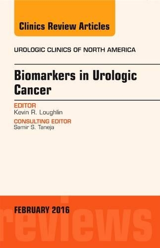 Бумажная книга «Biomarkers in Urologic Cancer, An Issue of Urologic Clinics of North America», автор Кевин Р. Лафлин - фото №1