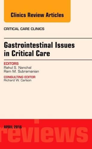 Паперова книга «Gastrointestinal Issues in Critical Care, An Issue of Critical Care Clinics», авторів Рахул С. Нанчал, Рам М. Субраманіан - фото №1