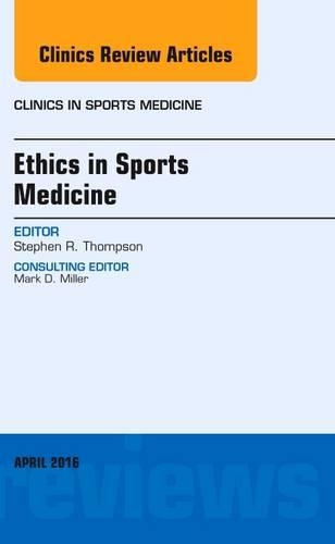 Бумажная книга «Ethics in Sports Medicine, An Issue of Clinics in Sports Medicine», автор Стивен Р. Томпсон - фото №1