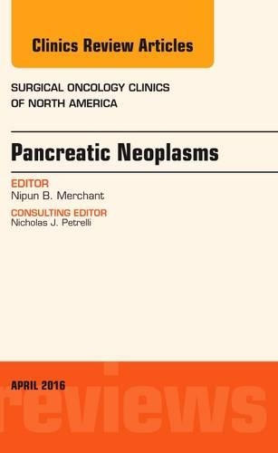 Бумажная книга «Pancreatic Neoplasms, An Issue of Surgical Oncology Clinics of North America», автор Нипун Мерчант - фото №1