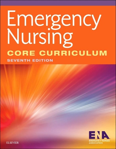 Паперова книга «Emergency Nursing Core Curriculum», автор Асоціація медсестер невідкладної допомоги - фото №1