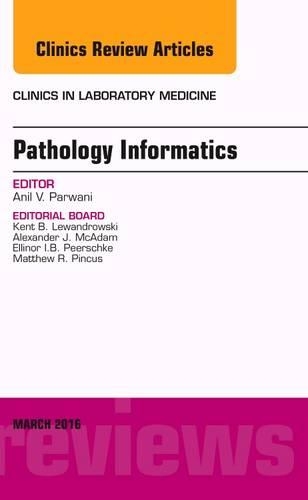 Паперова книга «Pathology Informatics, An Issue of the Clinics in Laboratory Medicine», автор Аніл В. Парвані - фото №1