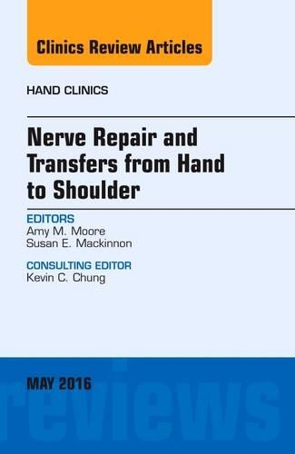 Бумажная книга «Nerve Repair and Transfers from Hand to Shoulder, An issue of Hand Clinics», авторов Эми М. Мур, Сьюзен Э. Макиннон - фото №1