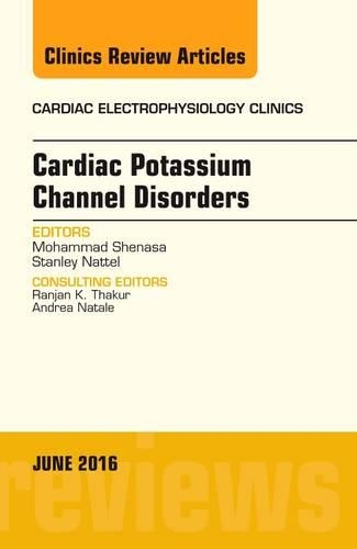 Бумажная книга «Cardiac Potassium Channel Disorders, An Issue of Cardiac Electrophysiology Clinics», авторов Мохаммад Шенаса, Стэнли Наттел - фото №1