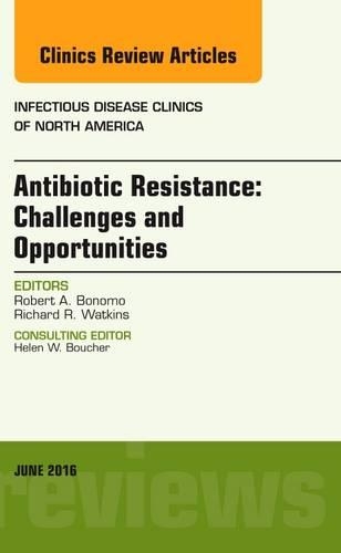 Бумажная книга «Antibiotic Resistance: Challenges and Opportunities, An Issue of Infectious Disease Clinics of North America», авторов Ричард Р. Уоткинс, Роберт А. Бономо - фото №1