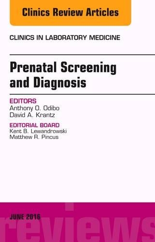 Паперова книга «Prenatal Screening and Diagnosis, An Issue of the Clinics in Laboratory Medicine», авторів Ентоні О. Одібо, Девід А. Кранц - фото №1