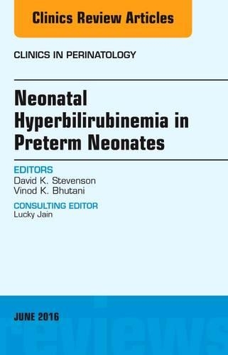 Паперова книга «Neonatal Hyperbilirubinemia in Preterm Neonates, An Issue of Clinics in Perinatology», авторів Девід К. Стівенсон, Вінод К. Бутані - фото №1