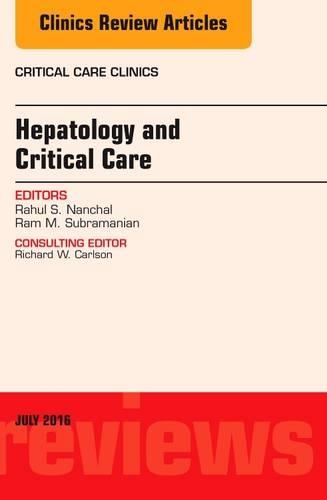 Бумажная книга «Hepatology and Critical Care, An Issue of Critical Care Clinics», авторов Рахул С. Нанчал, Рам М. Субраманиан - фото №1