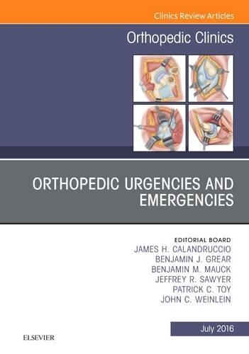Бумажная книга «Orthopedic Urgencies and Emergencies, An Issue of Orthopedic Clinics», авторов Бенджамин Дж. Грир, Бенджамин М. Маук, Джеймс Х. Каландруччо, Джеффри Р. Сойер, Джон К. Вейнлейн, Патрик К. Той - фото №1