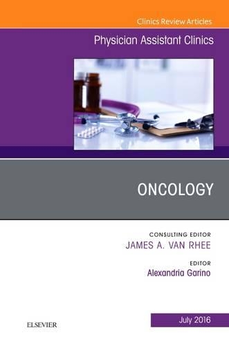 Паперова книга «Oncology, An Issue of Physician Assistant Clinics», автор Александрія Гаріно - фото №1