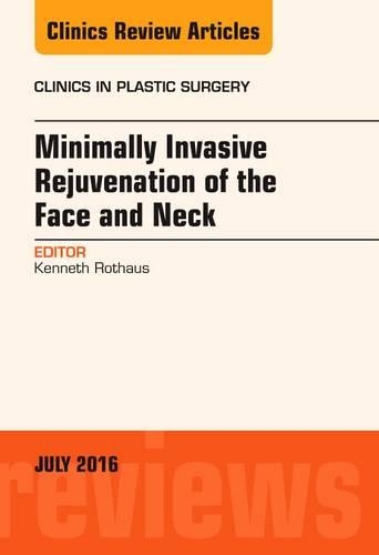 Бумажная книга «Minimally Invasive Rejuvenation of the Face and Neck, An Issue of Clinics in Plastic Surgery», автор Кеннет Ротхаус - фото №1