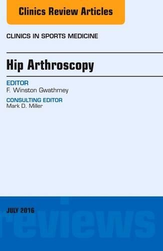 Бумажная книга «Hip Arthroscopy, An Issue of Clinics in Sports Medicine», автор Ф. Уинстон Гватми - фото №1