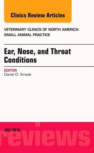 Бумажная книга «Ear, Nose, and Throat Conditions, An Issue of Veterinary Clinics of North America: Small Animal Practice», автор Дэниел Д. Смик - фото №1
