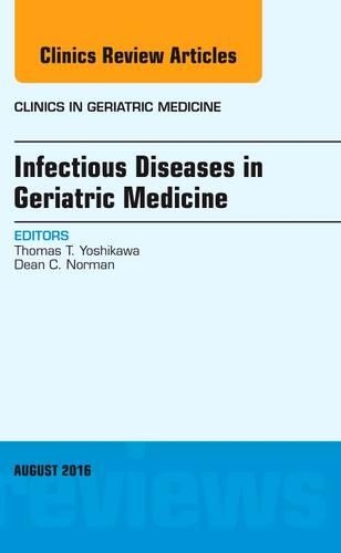 Паперова книга «Infectious Diseases in Geriatric Medicine, An Issue of Clinics in Geriatric Medicine», авторів Дін К. Норман, Томас Т. Йосікава - фото №1