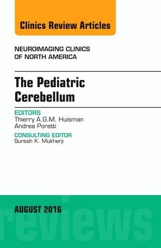 Бумажная книга «The Pediatric Cerebellum, An Issue of Neuroimaging Clinics of North America», авторов Андреа Поретти, Тьерри А. Г. М. Хуисман - фото №1