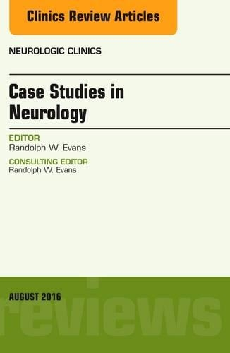 [object Object] «Case Studies in Neurology, An Issue of Neurologic Clinics», автор Рендольф В. Еванс - фото №1