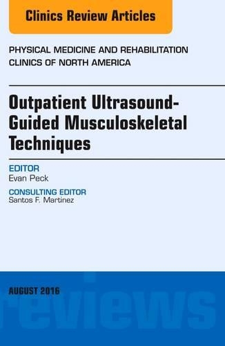 Паперова книга «Outpatient Ultrasound-Guided Musculoskeletal Techniques, An Issue of Physical Medicine and Rehabilitation Clinics of North America», автор Еван Пек - фото №1