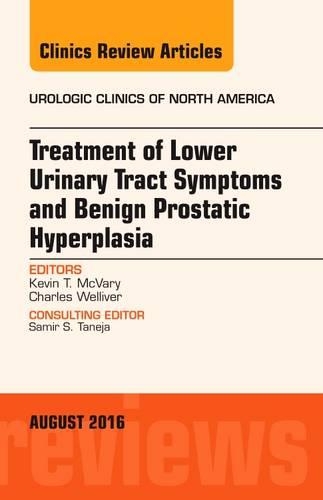 Бумажная книга «Treatment of Lower Urinary Tract Symptoms and Benign Prostatic Hyperplasia, An Issue of Urologic Clinics of North America», авторов Чарльз Велливер, Кевин Т. Маквари - фото №1