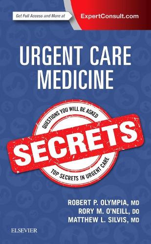 Бумажная книга «Urgent Care Medicine Secrets», авторов Мэтью Л. Силвис, Роберт П. Олимпия, Рори О'Нил - фото №1