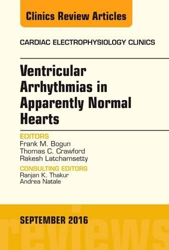 Бумажная книга «Ventricular Arrhythmias in Apparently Normal Hearts, An Issue of Cardiac Electrophysiology Clinics», авторов Фрэнк М. Богун, Ракеш Латчамсетти, Томас К. Кроуфорд - фото №1