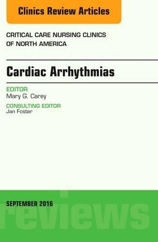 Бумажная книга «Cardiac Arrhythmias, An Issue of Critical Care Nursing Clinics of North America», автор Мэри Г. Кэри - фото №1
