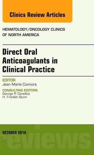 Бумажная книга «Direct Oral Anticoagulants in Clinical Practice: An Issue of Hematology/Oncology Clinics of North America», автор Жан Мари Коннорс - фото №1