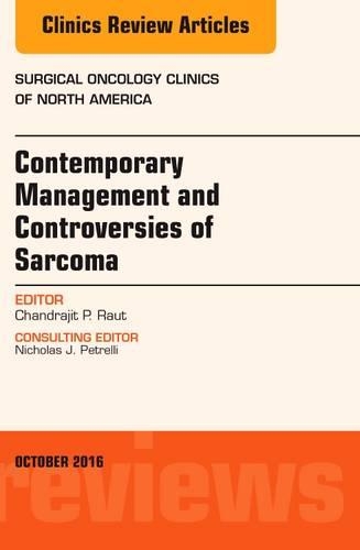 Паперова книга «Contemporary Management and Controversies of Sarcoma: An Issue of Surgical Oncology Clinics of North America», автор Чандраджит П. Раут - фото №1
