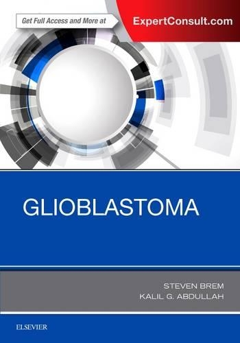 Паперова книга «Glioblastoma», авторів Каліл Г. Абдулла, Стівен Брем - фото №1