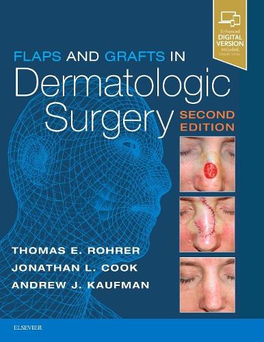Паперова книга «Flaps and Grafts in Dermatologic Surgery», авторів Ендрю Кауфман, Джонатан Л. Кук, Томас Е. Рорер - фото №1