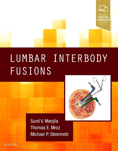 Бумажная книга «Lumbar Interbody Fusions», авторов Майкл П. Штайнметц, Сунил В Манджила, Томас Мроз - фото №1
