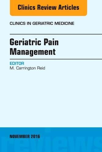 Бумажная книга «Geriatric Pain Management, An Issue of Clinics in Geriatric Medicine», автор М. Каррингтон Рид - фото №1