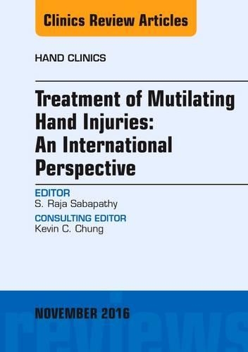 Бумажная книга «Treatment of Mutilating Hand Injuries: An International Perspective, An Issue of Hand Clinics», автор С. Раджа Сабапатхи - фото №1