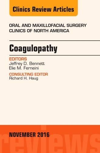 Бумажная книга «Coagulopathy, An Issue of Oral and Maxillofacial Surgery Clinics of North America», авторов Эли М. Фернейни, Джеффри Д. Беннетт - фото №1