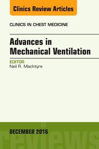 Паперова книга «Advances in Mechanical Ventilation, An Issue of Clinics in Chest Medicine», автор Ніл Р. Макінтайр - фото №1