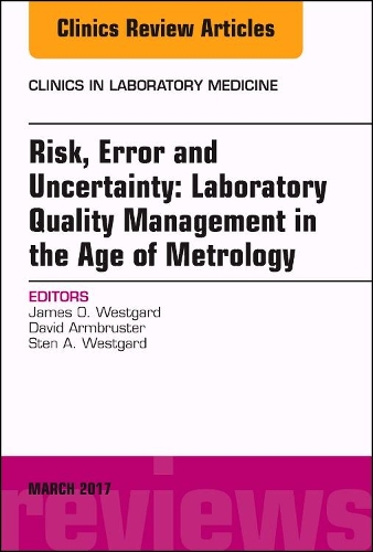 Бумажная книга «Risk, Error and Uncertainty: Laboratory Quality Management in the Age of Metrology, An Issue of the Clinics in Laboratory Medicine», авторов Дэвид Армбрустер, Джеймс О. Вестгард, Стен Вестгард - фото №1