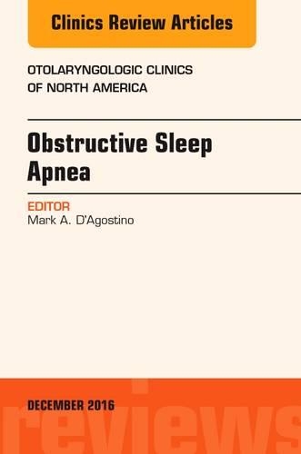 Бумажная книга «Obstructive Sleep Apnea, An Issue of Otolaryngologic Clinics of North America», автор Марк А. Д'Агостино - фото №1