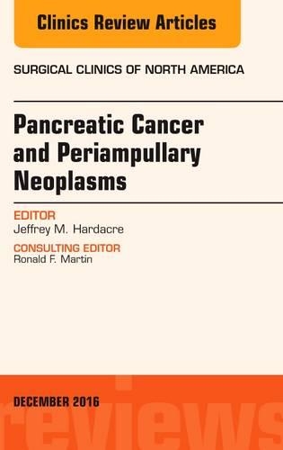 Бумажная книга «Pancreatic Cancer and Periampullary Neoplasms, An Issue of Surgical Clinics of North America», автор Джеффри М. Хардакр - фото №1