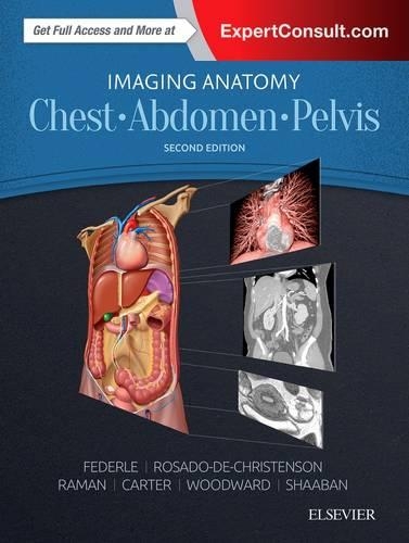Бумажная книга «Imaging Anatomy: Chest, Abdomen, Pelvis», авторов Акрам М. Шаабан, Бретт В. Картер, Мелисса Л. Росадо-де-Кристенсон, Майкл П. Федерле, Пола Дж. Вудворд, Сива П. Раман - фото №1