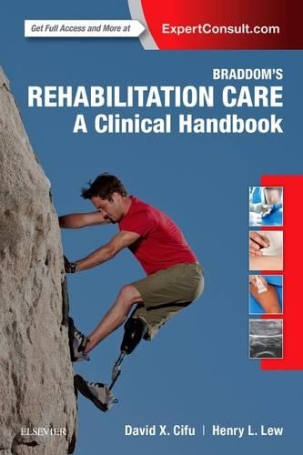 Паперова книга «Braddom's Rehabilitation Care: A Clinical Handbook», авторів Девід Кс. Сіфу, Генрі Л. Лью - фото №1