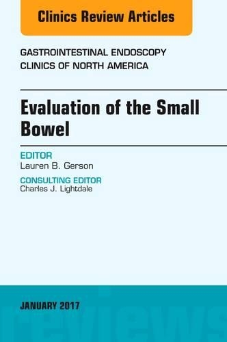 [object Object] «Evaluation of the Small Bowel, An Issue of Gastrointestinal Endoscopy Clinics», автор Лорен Б. Герсон - фото №1