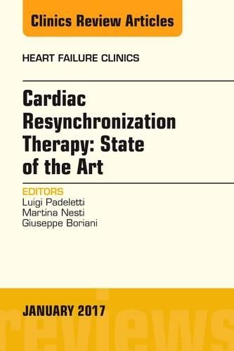 Паперова книга «Cardiac Resynchronization Therapy: State of the Art, An Issue of Heart Failure Clinics», авторів Джузеппе Боріані, Луїджі Паделетті, Мартіна Несті - фото №1